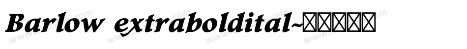 Barlow extraboldital字体转换